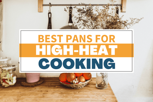 Best Cookware for High Heat Cooking.png